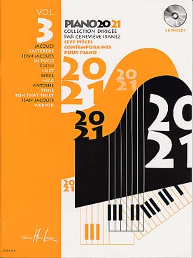 Illustration de PIANO 20 21 avec CD d'écoute - Vol. 3 : 7 pièces contemporaines de Casterède, Di Tucci, Lejet, Nigg, Tisné, Ton That Thiet, Werner