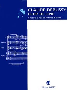 Illustration de Clair de lune, de la Suite bergamasque pour 3 voix de femmes et piano (SSA/P)