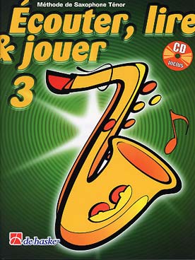 Illustration de ÉCOUTER, LIRE ET JOUER - Méthode Vol. 3 + CD play-along (ténor)