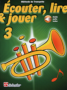 Illustration de ÉCOUTER, LIRE ET JOUER trompette - Méthode Vol. 3 avec support audio