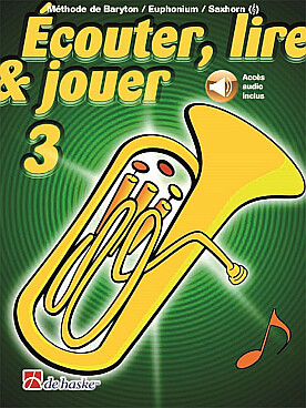 Illustration de ÉCOUTER, LIRE ET JOUER baryton, euphonium ou saxhorn - Méthode Vol. 3 clé de sol avec support audio
