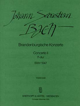 Illustration de Concerto Brandebourgeois N° 2 BWV 1047 en fa M pour violon, flûte à bec, hautbois, trompette, cordes et basse continue - Violon solo