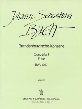 Illustration de Concerto Brandebourgeois N° 2 BWV 1047 en fa M pour violon, flûte à bec, hautbois, trompette, cordes et basse continue - violon 1