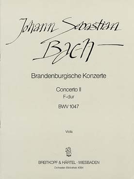 Illustration de Concerto Brandebourgeois N° 2 BWV 1047 en fa M pour violon, flûte à bec, hautbois, trompette, cordes et basse continue - alto