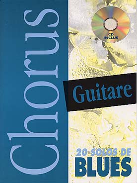 Illustration de Chorus guitare : 20 solos de blues guitare + tab + CD