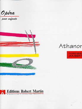 Illustration de Athanor, opéra pour enfants (assez facile) exemplaire complet