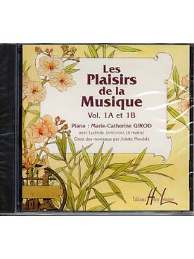 Illustration de Les PLAISIRS DE LA MUSIQUE Choix de morceaux classés, doigtés et annotés par A. Mendels-Voltchikis - CD des Vol. 1 A et 1 B