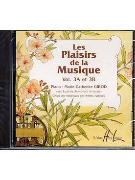 Illustration de Les PLAISIRS DE LA MUSIQUE Choix de morceaux classés, doigtés et annotés par A. Mendels-Voltchikis - CD des Vol. 3 A et 3 B