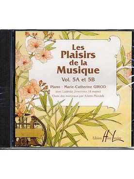 Illustration de Les PLAISIRS DE LA MUSIQUE Choix de morceaux classés, doigtés et annotés par A. Mendels-Voltchikis - CD des Vol. 5 A et 5 B