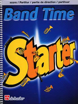 Illustration de BAND TIME STARTER : Morceaux variés pour la 1re année de classe d'orchestre - Conducteur