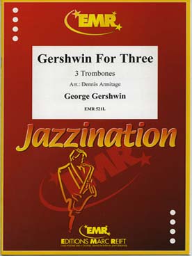 Illustration de Gershwin for three : 6 thèmes arrangés pour 3 trombones par Dennis Armitage