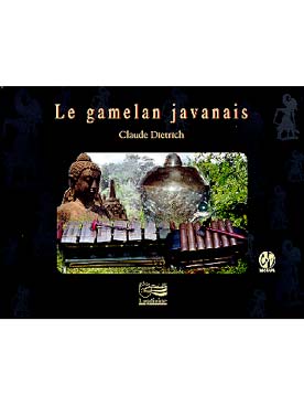 Illustration de Le Gamelan javanais avec CD : découverte du gamelan, orchestre d'instruments à percussion frappés à l'aide de maillets, flûte, cithare et voix