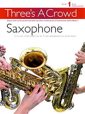 Illustration de THREE'S A CROWD pour trios variables - Saxophone (AAT) Vol. 1