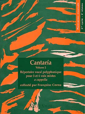 Illustration de Cantaria : répertoire vocal polyphonique pour 3 voix égales a cappella - Vol. 2