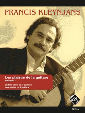 Illustration de Les Plaisirs de la guitare, pour guitare seule ou 2 guitares - Vol. 1