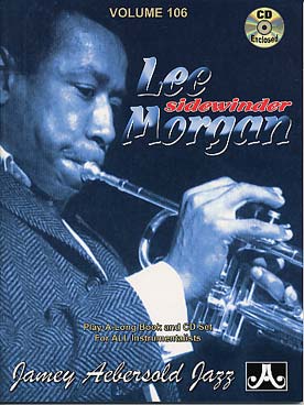 Illustration de AEBERSOLD : approche de l'improvisation jazz tous instruments avec accès audio - Vol. 106 : Lee Morgan