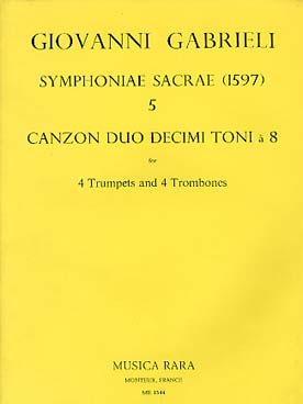 Illustration de Symphoniae sacrae (1597) pour 4 trompettes et 4 trombones - N° 5 : Canzon duo decimi toni à 8