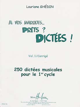Illustration de A vos marques... prêts ? Dictées ! Dictées musicales pour le 1er cycle - Corrigé du Vol. 1  