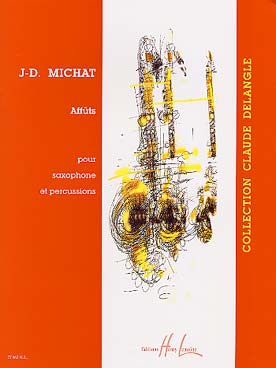 Illustration de Affûts : 6 pièces pour saxophone et percussions