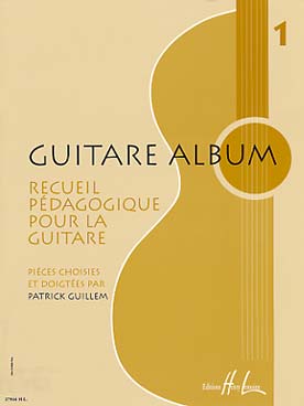 Illustration de GUITARE ALBUM : pièces choisies et doigtées par Patrick Guillem - Vol. 1  