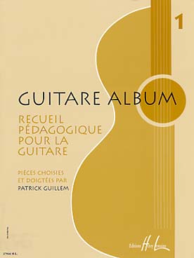 Illustration de GUITARE ALBUM : pièces choisies et doigtées par Patrick Guillem - Vol. 1