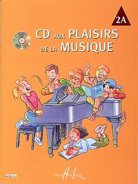 Illustration de Les PLAISIRS DE LA MUSIQUE Choix de morceaux classés, doigtés et annotés par A. Mendels-Voltchikis - Vol. 2 A (préparatoire 1) avec CD