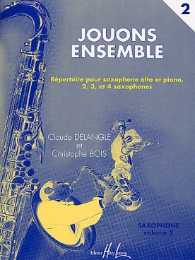 Illustration de Jouons ensemble pour saxo et piano et pour 2, 3 et 4 saxophones (complément de la méthode) - Vol. 2