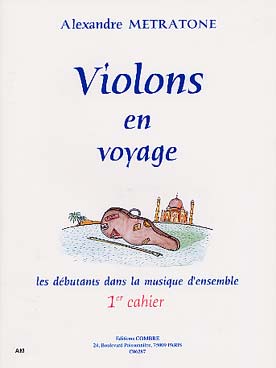 Illustration de Violons en voyage pour les débutants dans la musique d'ensemble : duos, trios et ensembles avec parties pour débutants - Vol. 1