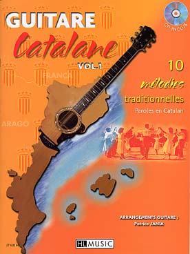 Illustration de GUITARE CATALANE : mélodies traditionnelles arrangées par P. Jania, avec CD d'écoute (paroles en catalan) - Vol. 1 : 10 mélodies (solfège/Tab)