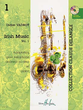 Illustration de IRISH MUSIC : arrangements pour saxo soprano ou alto avec CD play-along - Vol. 1