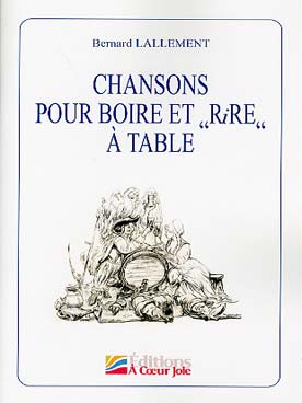 Illustration de CHANSONS POUR BOIRE ET RIRE A TABLE (SATB)