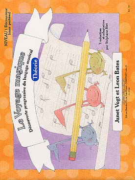 Illustration de Le VOYAGE MAGIQUE, par Janet Vogt et Leon Bates (trad. Stéphane Blet) Niveau 1 Découvreur (sans portées) - Théorie 
