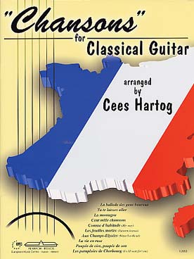 Illustration de 10 Chansons for classical guitar (arr. Hartog) : La Ballade des gens heureux - Les Feuilles mortes - La Vie en rose...