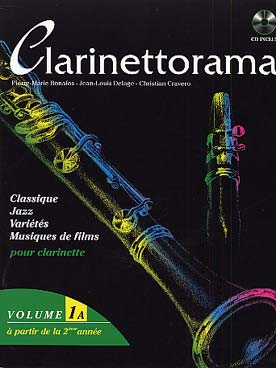 Illustration de CLARINETTORAMA, par Bonafos/Delage/ Cravero : classique, jazz, musique de film et variétés, avec CD play-along - Vol. 1 A