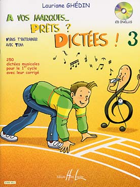 Illustration de A vos marques... prêts ? Dictées ! Dictées musicales pour le 1er cycle - Vol. 3 avec CD : 250 dictées (sans le corrigé vendu à part) 