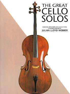 Illustration de The GREAT CELLO SOLOS, répertoire essentiel, sél. J. Lloyd Webber : Bach, Fauré, Saint-Saens, Bruch et Mendelssohn