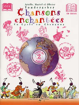 Illustration de Chansons enchantées - Vol. 2 : 1er cycle 2e année, livre de l'élève + CD d'accompagnement