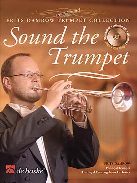 Illustration de SOUND THE TRUMPET : 12 arrangements de Purcell, Bach, Mozart, Wagner, Chabrier, Grieg, Ravel...