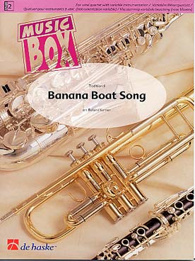 Illustration de BANANA BOAT SONG, arr. Roland Kernen pour quatuor à vent à instrumentation variable
