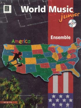 Illustration de WORLD MUSIC ENSEMBLE : répertoire pour 2 instr. mélodiques, piano/accordéon, guitare, basse/batterie + CD play-along - Junior America (conducteur et CD)