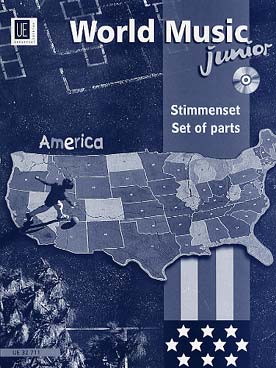 Illustration de WORLD MUSIC ENSEMBLE : répertoire pour 2 instr. mélodiques, piano/accordéon, guitare, basse/batterie - Junior America (parties séparées)