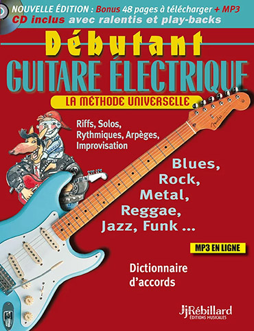Illustration de MÉTHODE DÉBUTANT GUITARE ÉLECTRIQUE : méthode universelle, avec CD play-along et MP3 à télécharger  