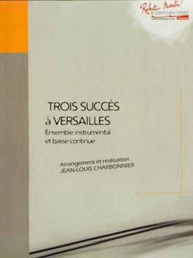 Illustration de 3 Succès à Versailles pour ensemble instrumental et basse continue