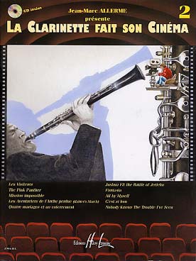 Illustration de La CLARINETTE FAIT SON CINÉMA : 10 arrangements avec CD play-along - Vol. 2