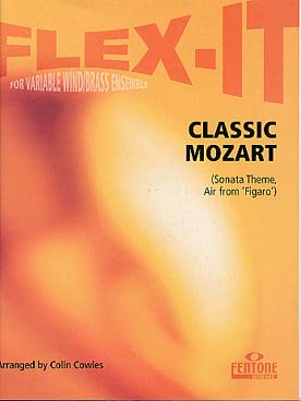 Illustration de Classic Mozart : 3 Thèmes d'une sonate et des Noces de Figaro, arr. pour quatuor à vents à instrumentation variable