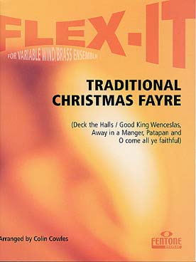 Illustration de TRADITIONAL CHRISTMAS FAYRE : 5 airs traditionnels de Noël arr. pour quatuor à vents à instrumentation variable