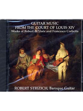 Illustration de Musique pour guitare de la cour de Louis XIV (Corbetta - de Visée)   