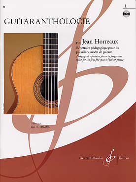 Illustration de GUITARANTHOLOGIE : répertoire pédagogique (sél. et arr. Horreaux), avec CD d'écoute inclus - Vol. 1 : 60 morceaux