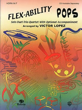 Illustration de FLEX-ABILITY POPS : 11 arrangements de V. Lopez jouables en solo, duo, trio ou quatuor