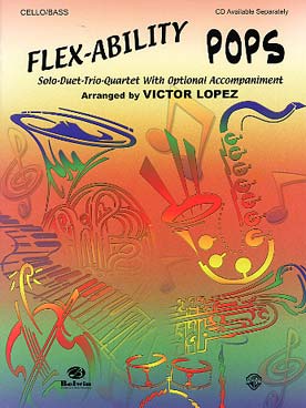 Illustration de FLEX-ABILITY POPS : 11 arrangements de V. Lopez jouables en solo, duo, trio ou quatuor